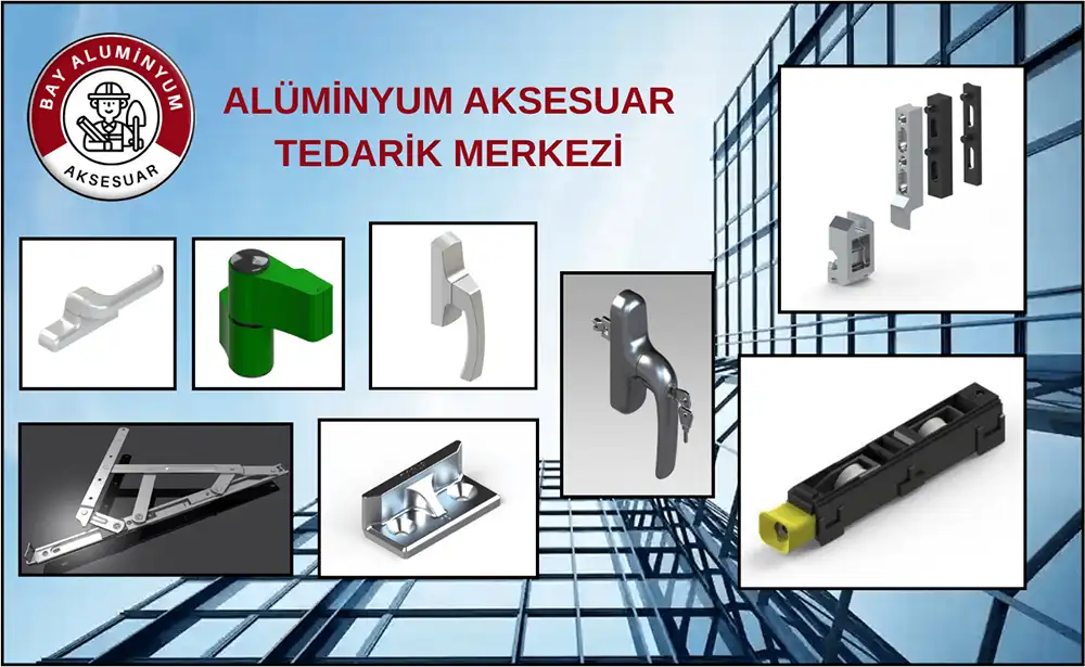 Aksesuar Satış Hizmeti 4 Türkiye’nin Lider Alüminyum Aksesuar Tedarik Merkezi – Bay Alüminyum