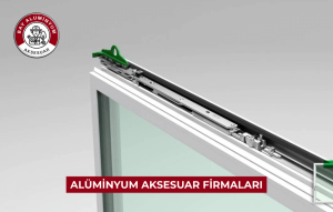 Alüminyum Aksesuar Firmaları