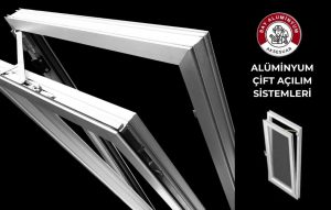 Alüminyum Çift Açılım Sistemleri
